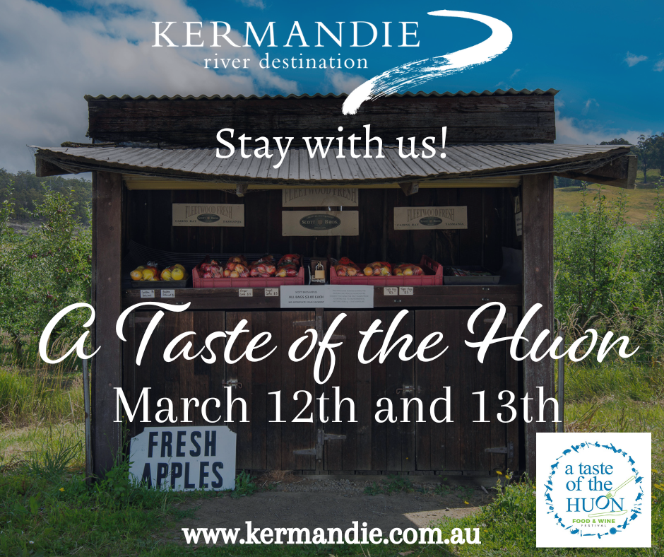 A Taste of the Huon The Kermandie Hotel